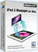 Aiseesoft iPad 3 Manager for Mac